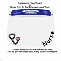 Face Shield Mask Nurse, Doctor, Midwife, Therapist, Clinician, Vinyl Decorations ideal for work and play. Vinyl decoration only or decorated face visor